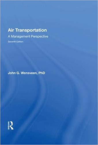 Air Transportation: A Management Perspective 7th Edition